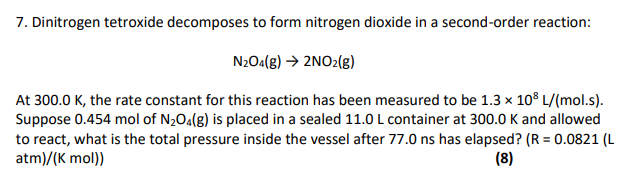 Solved Dinitrogen Tetroxide Decomposes To Form Nitrogen Chegg