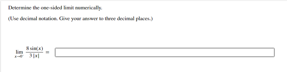 Solved Determine The One Sided Limit Numerically Use Chegg