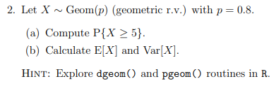 Solved 2 Let X Geom P Geometric R V With P 0 8 A Chegg