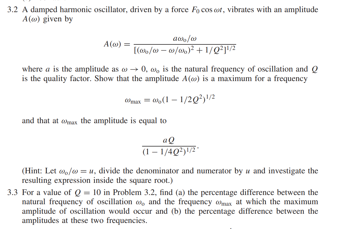 Solved 3 2 A Damped Harmonic Oscillator Driven By A Force Chegg