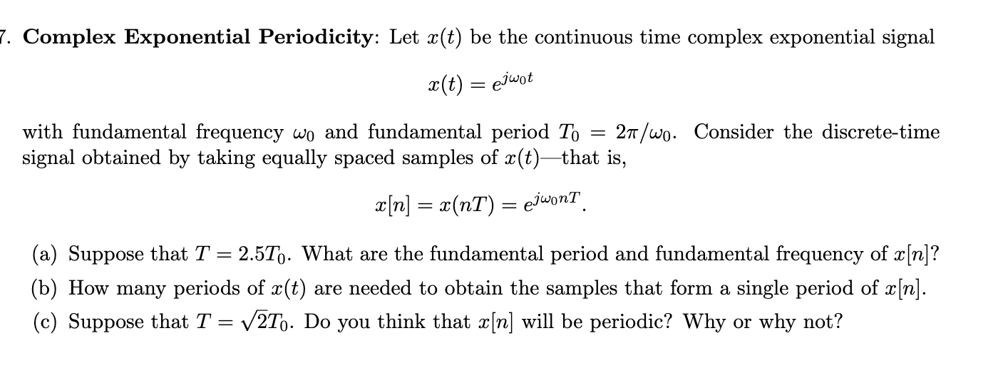 Complex Exponential Periodicity Let X T Be The Chegg