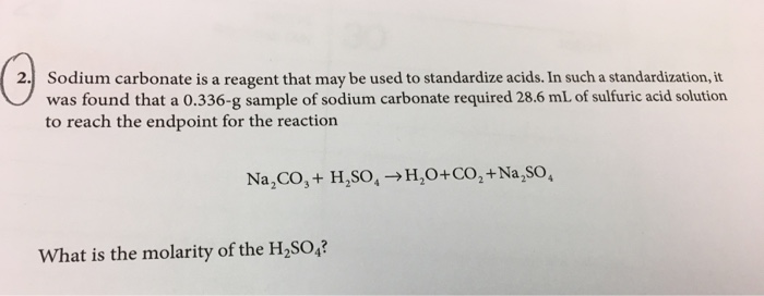 Solved Sodium Carbonate Is A Reagent That May Be Used To Chegg