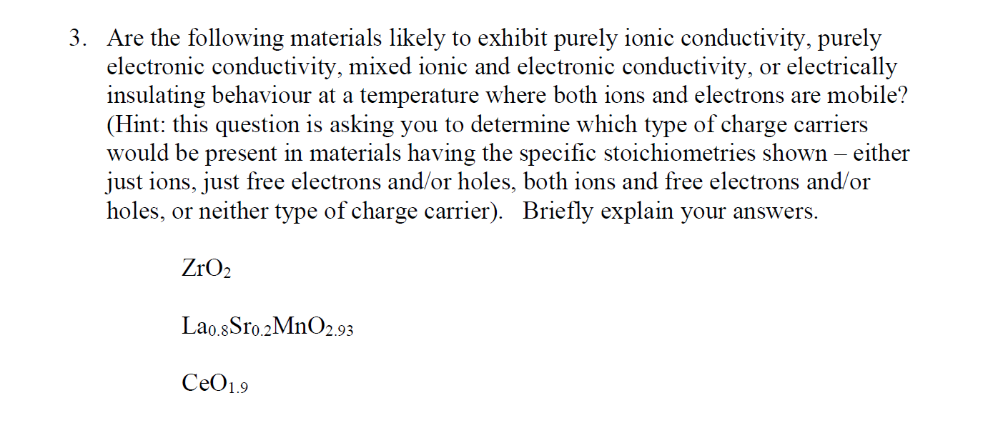 Solved Are The Following Materials Likely To Exhibit Chegg