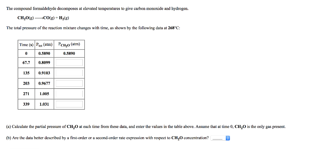 Solved The Compound Formaldehyde Decomposes At Elevated Chegg