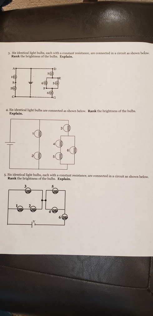 Solved Six Identical Light Bulbs Each With A Constant Chegg