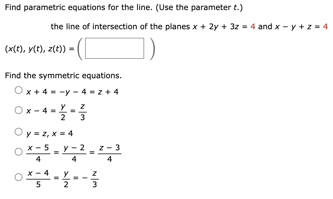 Solved Find Parametric Equations For The Line Use The Chegg