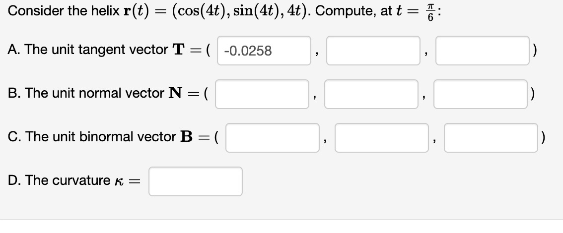 Solved Consider The Helix R T Cos T Sin T T