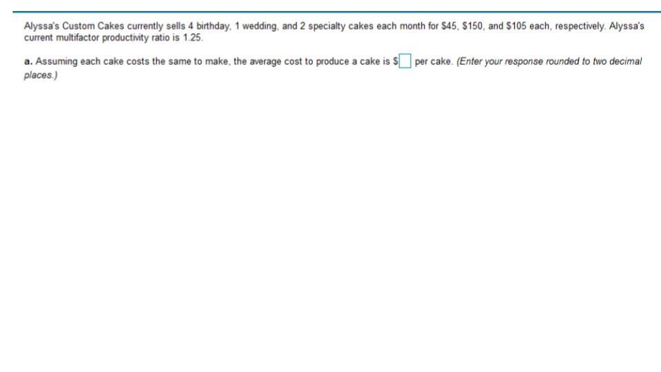 Solved Alyssa S Custom Cakes Currently Sells Birthday Chegg
