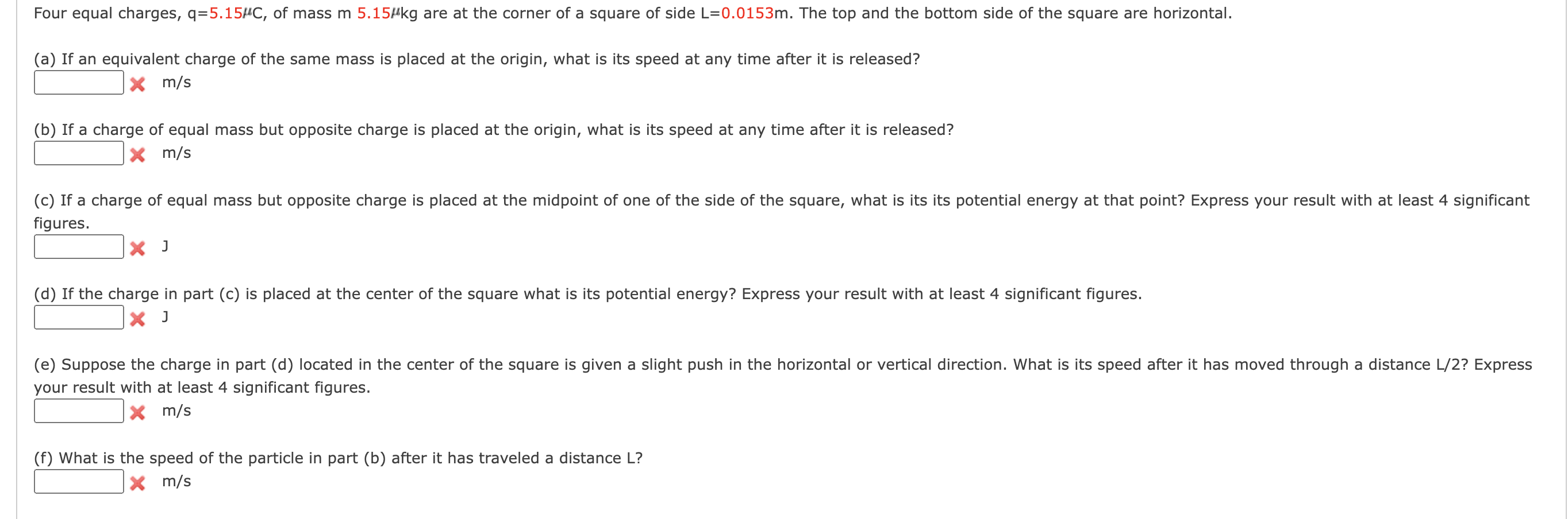 Solved Four Equal Charges Q C Of Mass M Kg Are At Chegg