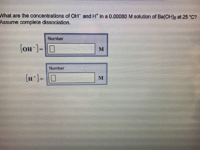 Solved What Are The Concentrations Of Oh And H In A Chegg