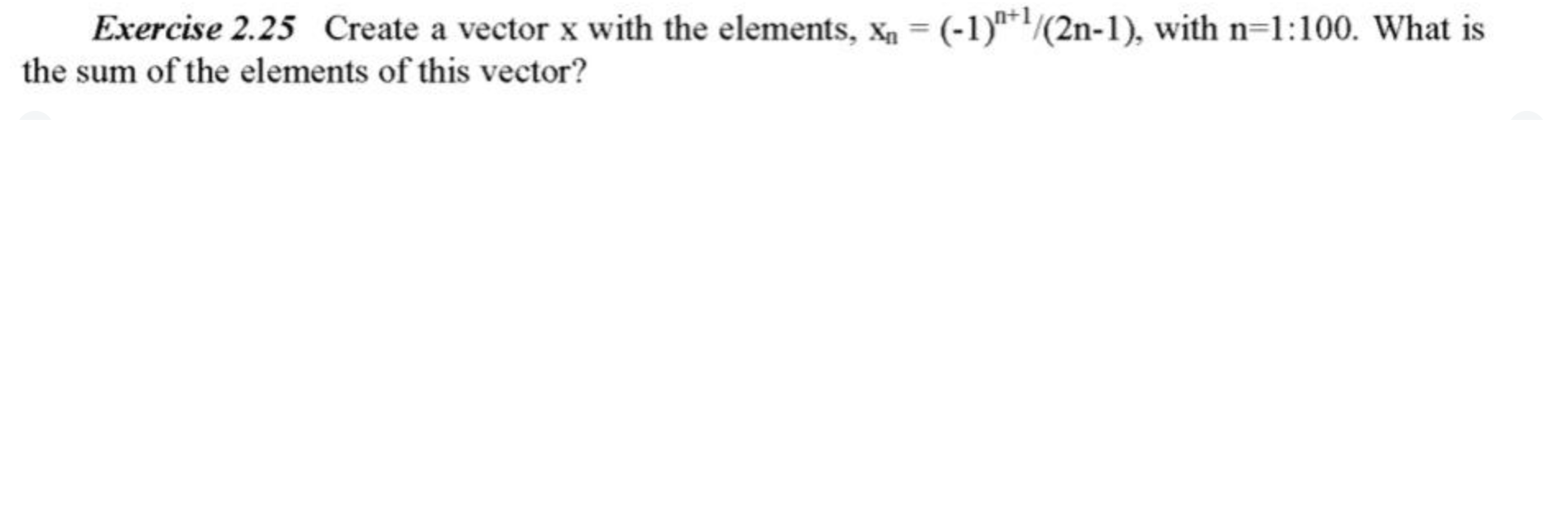 Solved Exercise 2 25 Create A Vector X With The Elements Chegg