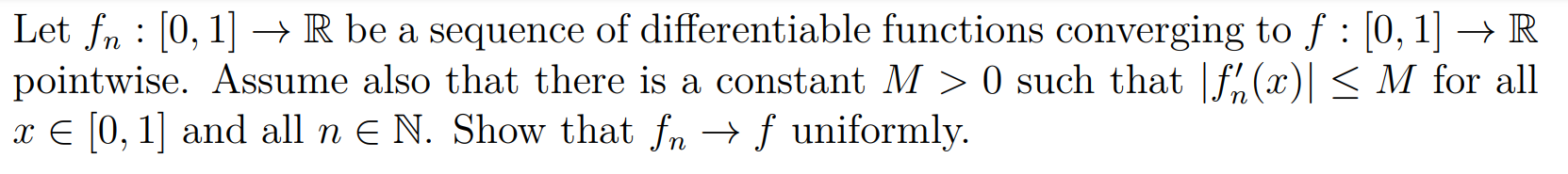 Solved Let Fn 0 1 R Be A Sequence Of Differentiable Chegg