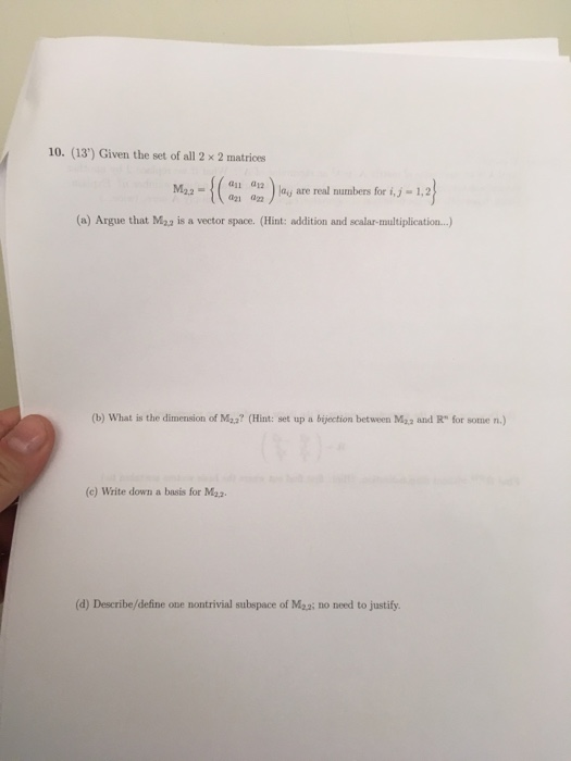 Solved 10 13 Given The Set Of All 2 X 2 Matrices Chegg