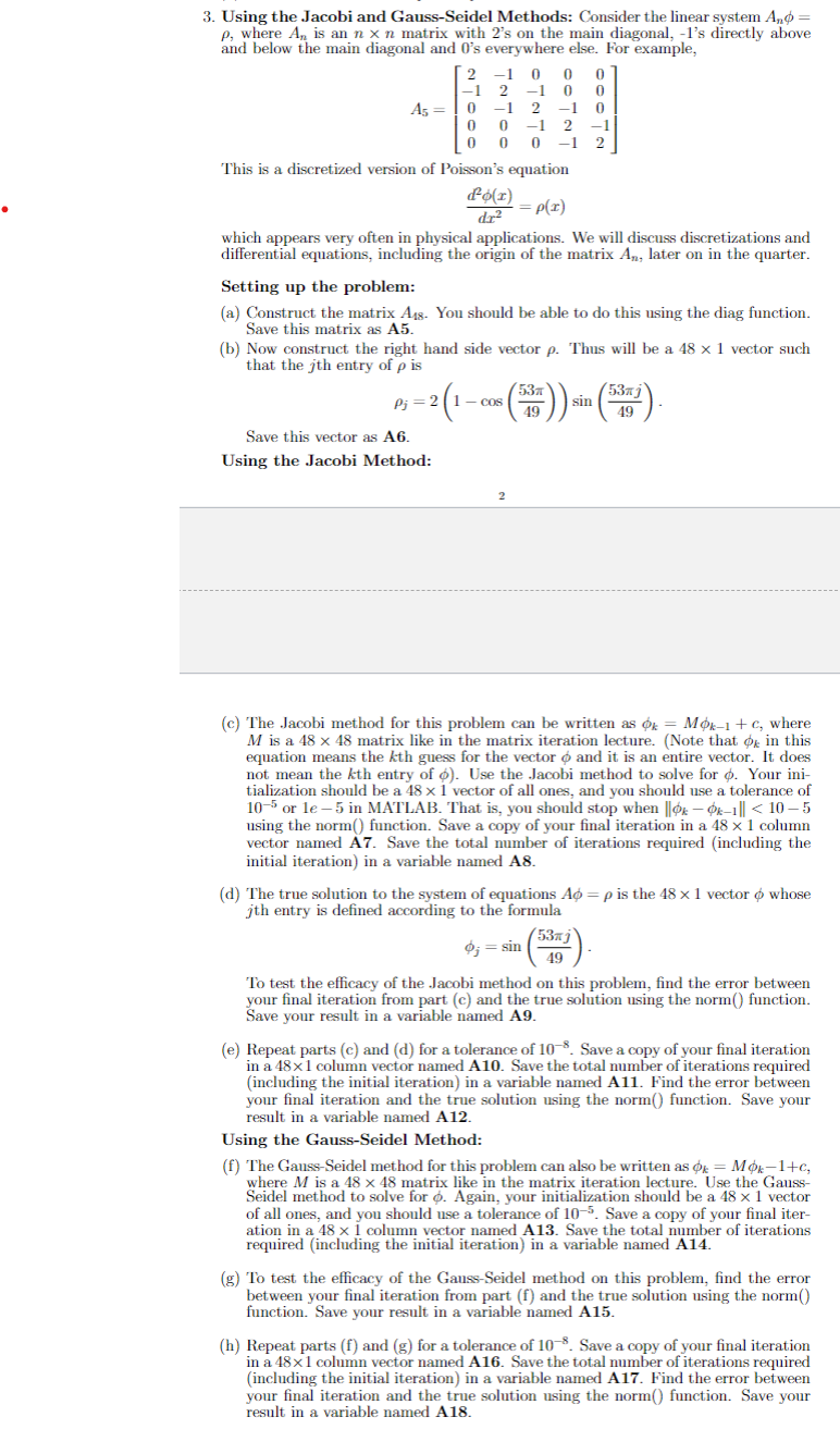 Solved Using The Jacobi And Gauss Seidel Methods Chegg