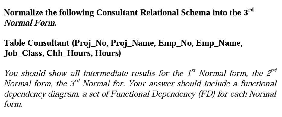 Solved Normalize The Following Consultant Relational Schema Chegg