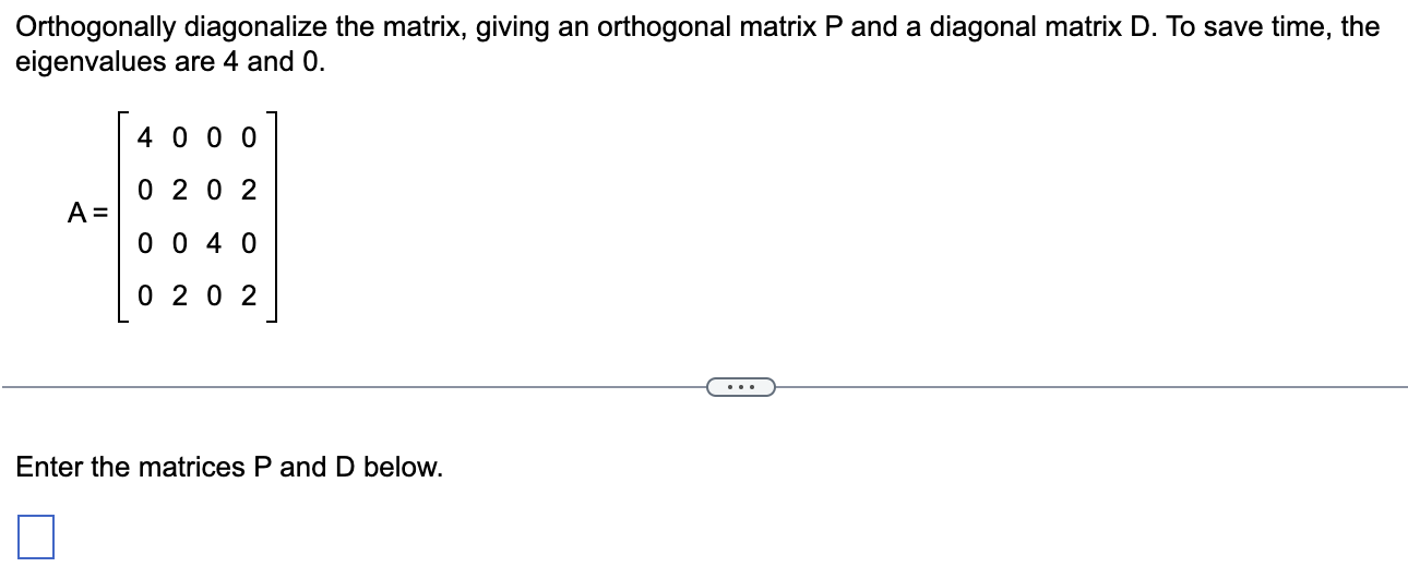 Solved Orthogonally Diagonalize The Matrix Giving An Chegg