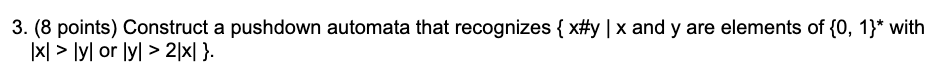 Solved 3 8 Points Construct A Pushdown Automata That Chegg