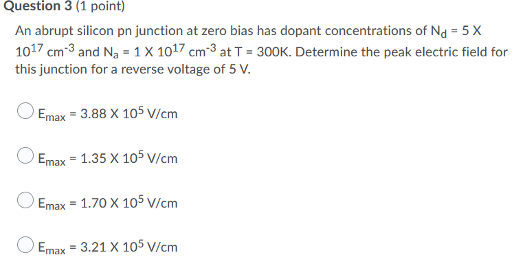 Solved Question 3 1 Point An Abrupt Silicon Pn Junction At Chegg