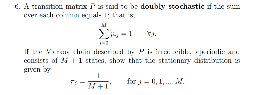 Solved A Transition Matrix P Is Said To Be Doubly Chegg