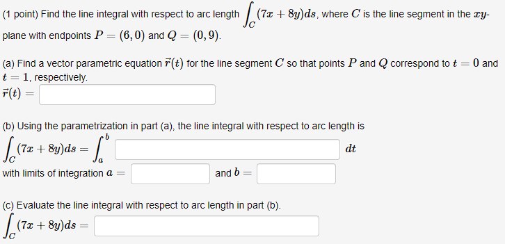 Solved Point Find The Line Integral With Respect To Arc Chegg