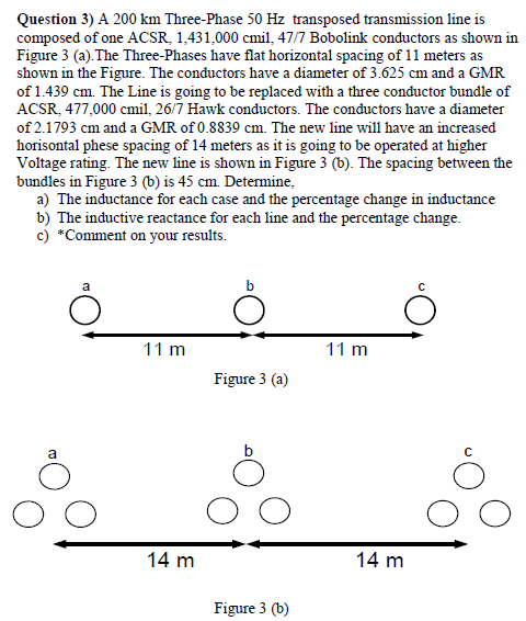 Solved Question 3 A 200 Km Three Phase 50 Hz Transposed Chegg