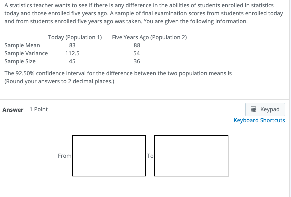 Solved A Statistics Teacher Wants To See If There Is Any Chegg