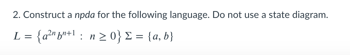 Solved 2 Construct A Npda For The Following Language Do Chegg