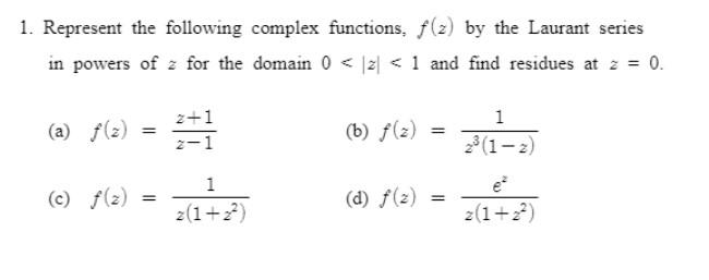 Solved Represent The Following Complex Functions F Z By Chegg