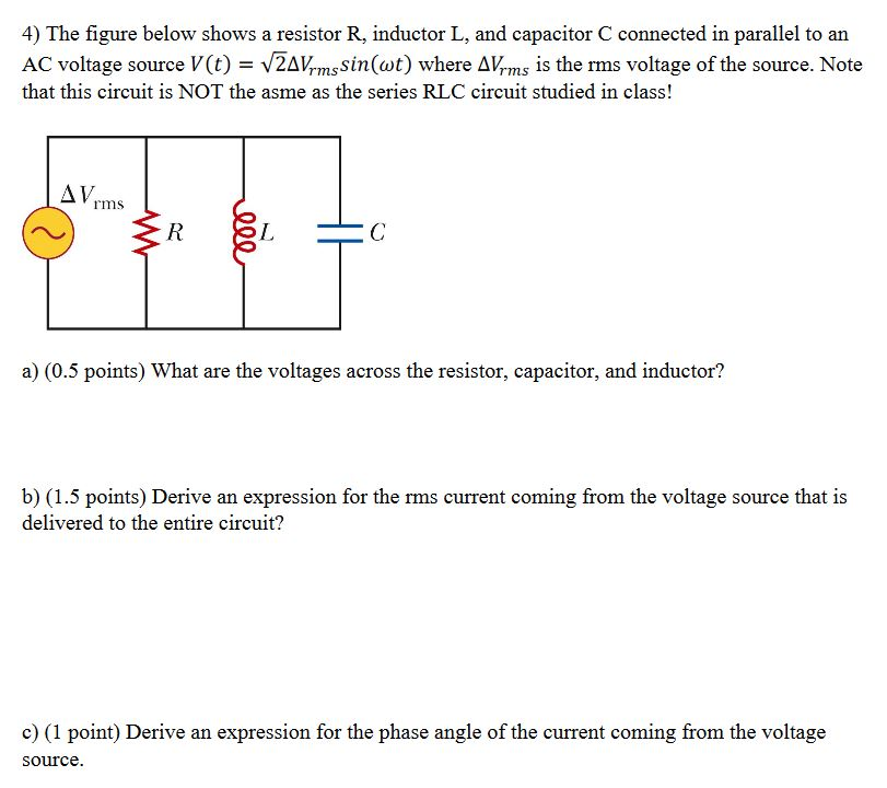 Solved 4 The Figure Below Shows A Resistor R Inductor L Chegg