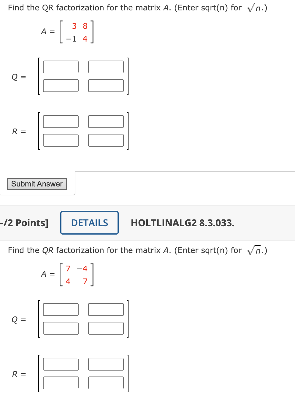 Solved Find The Qr Factorization For The Matrix A Enter Chegg