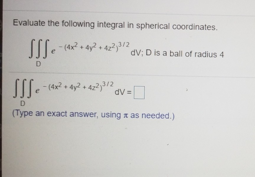 Solved Evaluate The Following Integral In Spherical Chegg