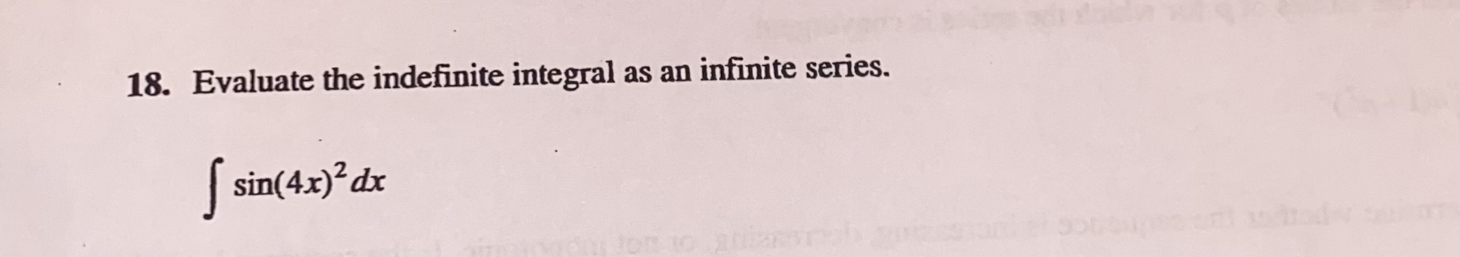 Solved 18 Evaluate The Indefinite Integral As An Infinite Chegg