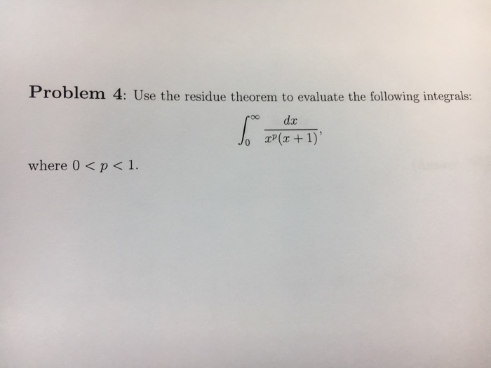 Solved Problem 4 Ise The Residue Theorem To Evaluate The Chegg