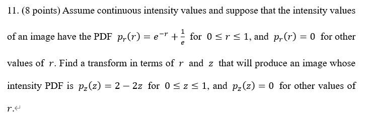 Solved 11 8 Points Assume Continuous Intensity Values And Chegg