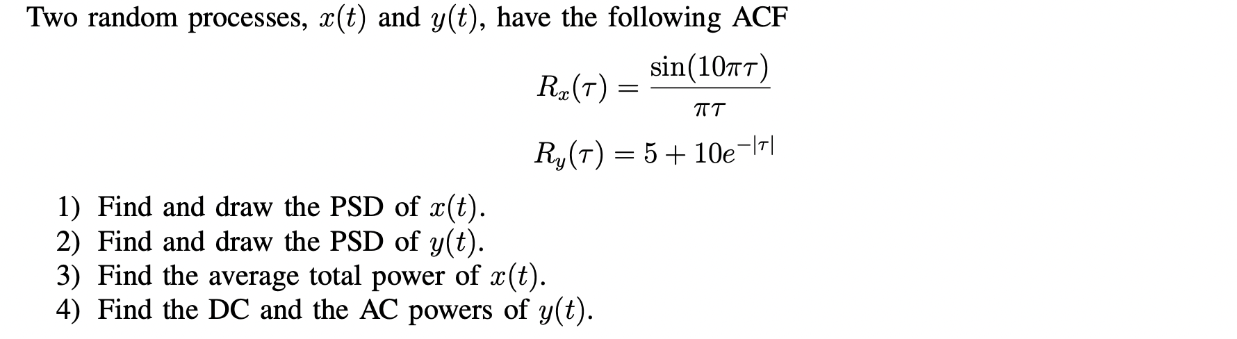 Solved Two Random Processes X T And Y T Have The Chegg