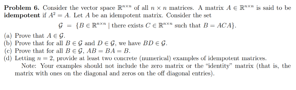 Solved Problem Consider The Vector Space Rnxn Of All N Chegg