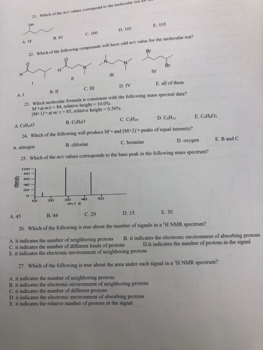 Solved Correspond To The Molecular Ion Which Of The Mz Chegg