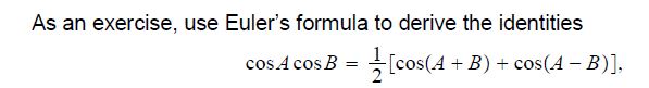 Solved As An Exercise Use Euler S Formula To Derive The Chegg