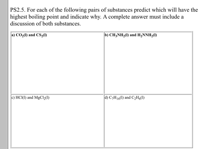 Solved For Each Of The Following Pairs Of Substances Predict Chegg