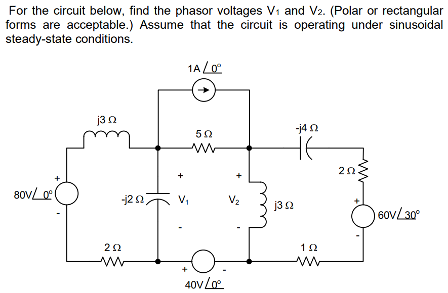 Solved For The Circuit Below Find The Phasor Voltages V1 Chegg