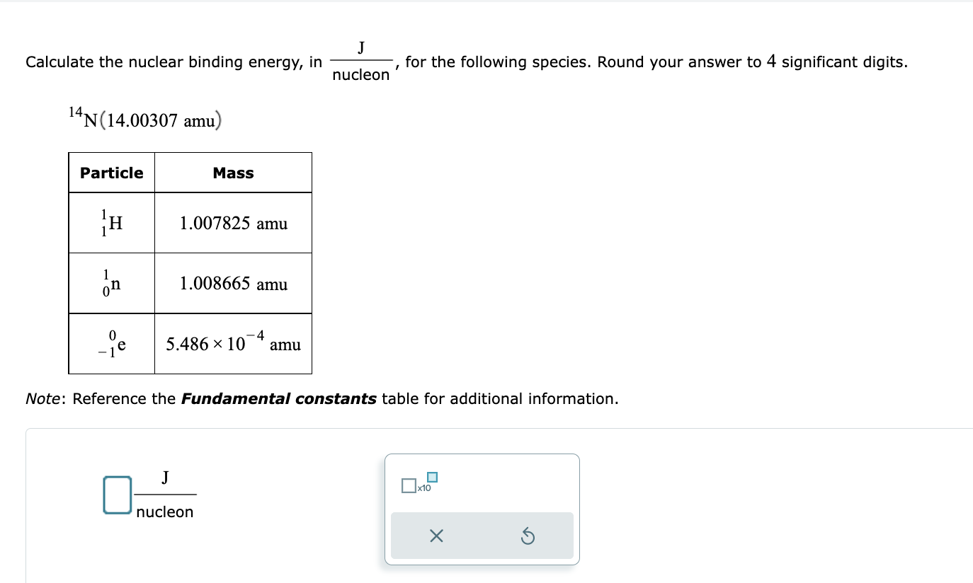 Solved Calculate The Nuclear Binding Energy In Nucleon J Chegg