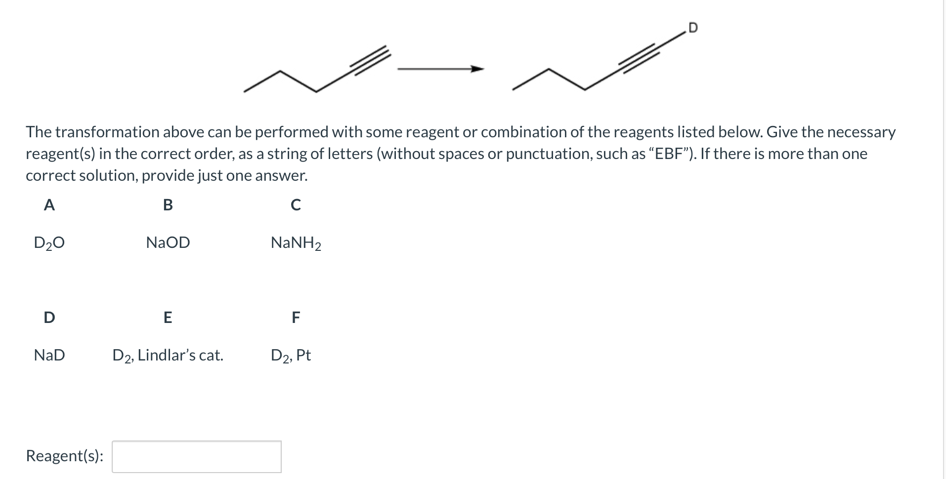 Solved Identify The Reagents You Would Use To Accomplish The Chegg