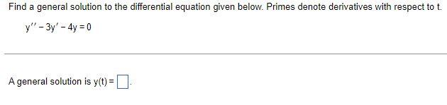 Solved Find A General Solution To The Differential Equa