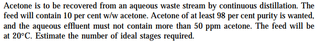 Solved Acetone Is To Be Recovered From An Aqueous Waste Chegg