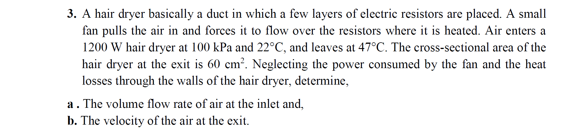 Solved A Hair Dryer Basically A Duct In Which A Few Chegg