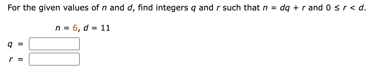 Solved For The Given Values Of N And D Find Integers Q And Chegg