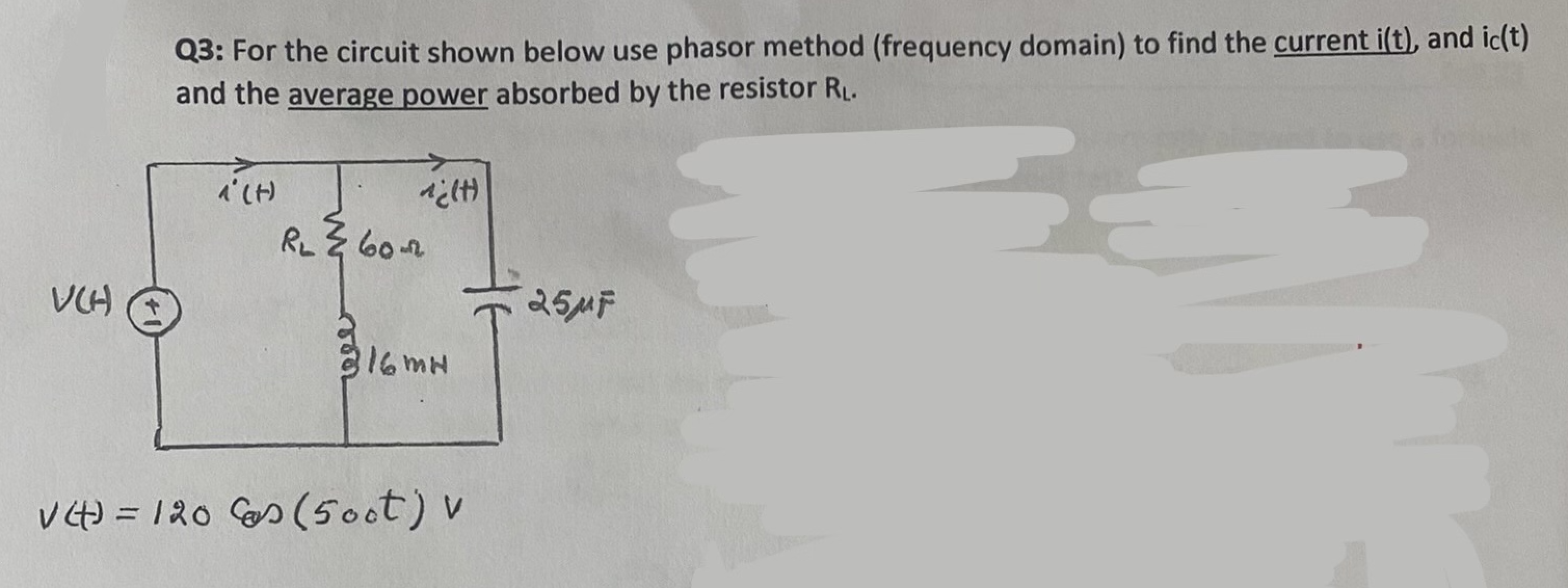 Solved Q For The Circuit Shown Below Use Phasor Method Chegg