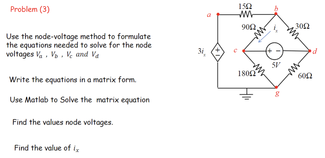 Solved Use The Node Voltage Method To Formulate The Chegg