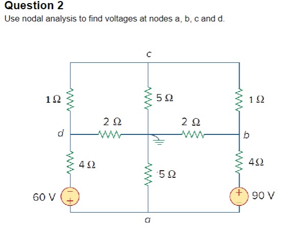 Solved Use Nodal Analysis To Find Voltages At Nodes A B C Chegg