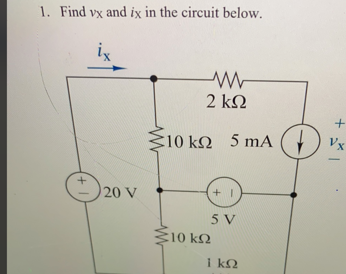 Solved 1 Find vx and ix in the circuit below i ix 2 kΩ 10 Chegg